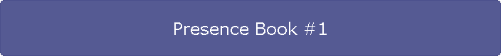Presence Book #1